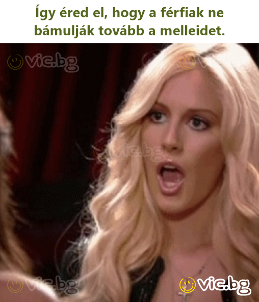 Így éred el, hogy a férfiak ne bámulják tovább a melleidet.