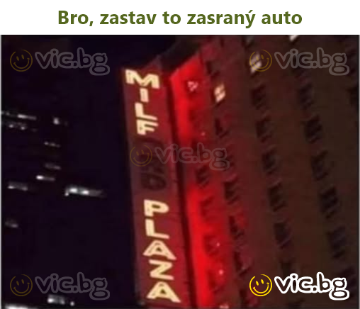 Bro, zastav to zasraný auto