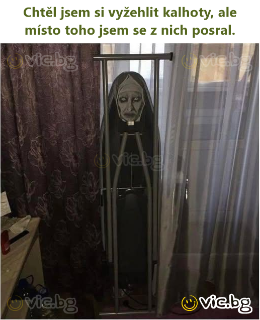 Chtěl jsem si vyžehlit kalhoty, ale místo toho jsem se z nich posral.