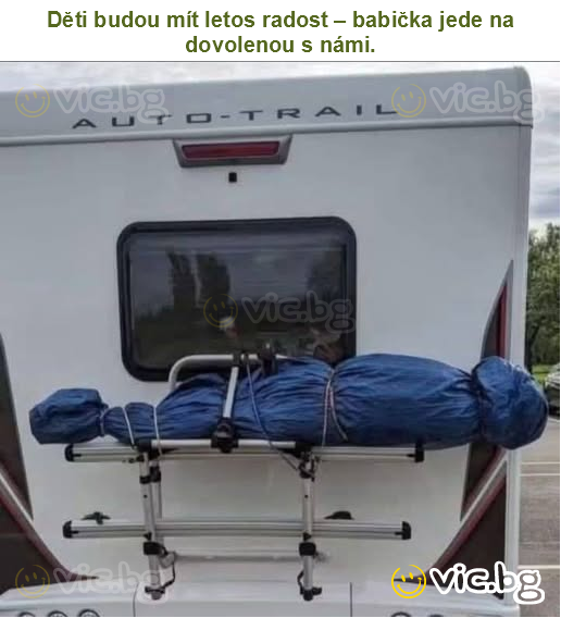 Děti budou mít letos radost – babička jede na dovolenou s námi.