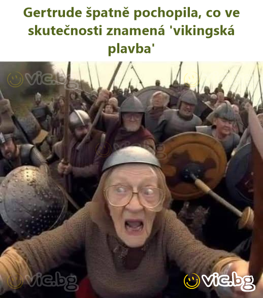 Gertrude špatně pochopila, co ve skutečnosti znamená 'vikingská plavba'