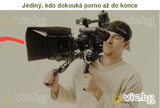 Jediný, kdo dokouká porno až do konce