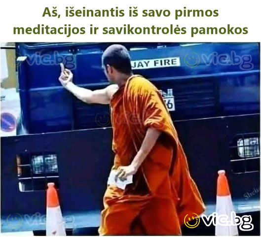Já, když odcházím ze své první hodiny meditace a sebekontroly
