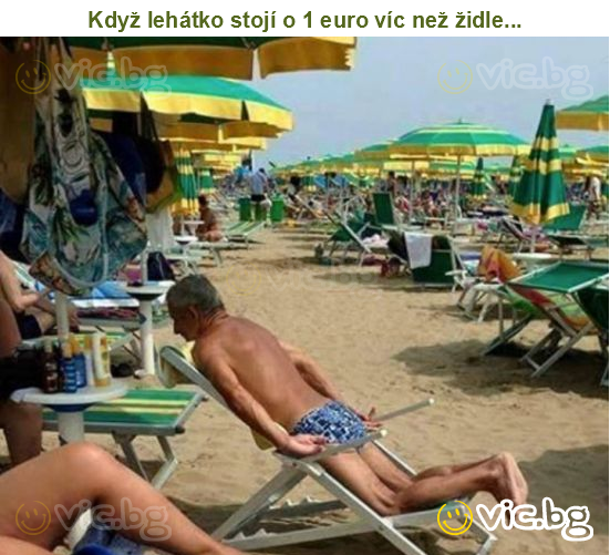 Když lehátko stojí o 1 euro víc než židle...