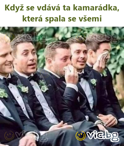 Když se vdává ta kamarádka, která spala se všemi