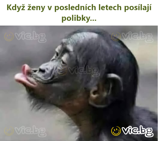 Když ženy v posledních letech posílají polibky...