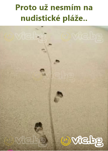 Proto už nesmím na nudistické pláže..