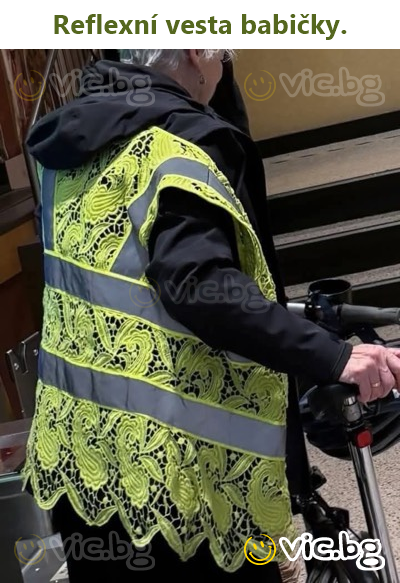 Reflexní vesta babičky.