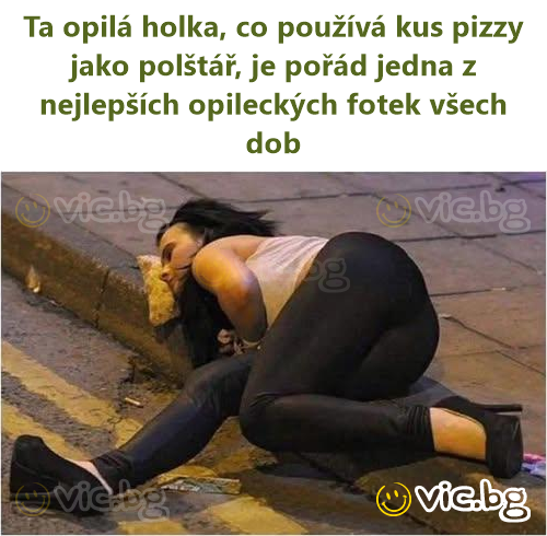 Ta opilá holka, co používá kus pizzy jako polštář, je pořád jedna z nejlepších opileckých fotek všech dob