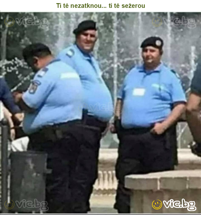 Ti tě nezatknou... ti tě sežerou