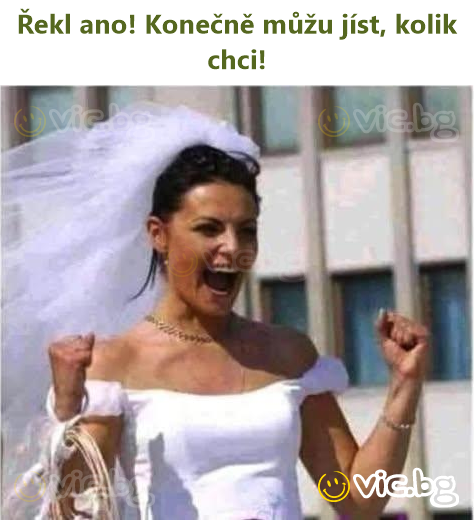 Řekl ano! Konečně můžu jíst, kolik chci!