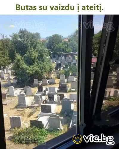 Butas su vaizdu į ateitį.