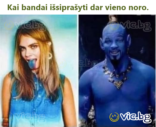 Kai bandai išsiprašyti dar vieno noro.