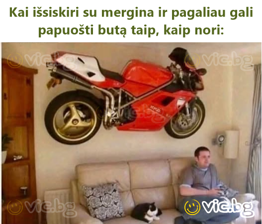 Kai išsiskiri su mergina ir pagaliau gali papuošti butą taip, kaip nori: