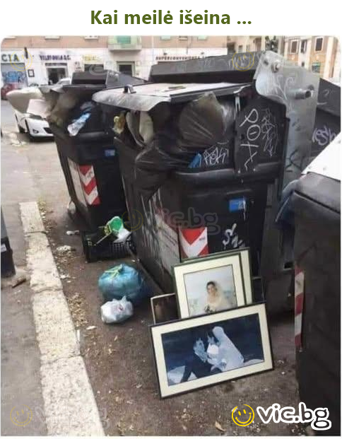 Kai meilė išeina ...