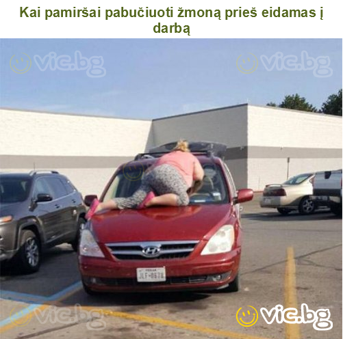Kai pamiršai pabučiuoti žmoną prieš eidamas į darbą