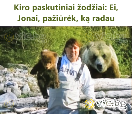 Kiro paskutiniai žodžiai: Ei, Jonai, pažiūrėk, ką radau