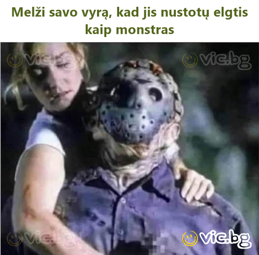 Melži savo vyrą, kad jis nustotų elgtis kaip monstras