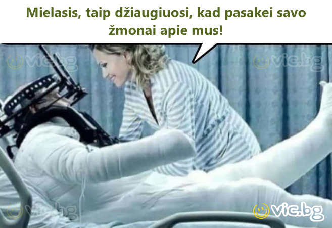 Mielasis, taip džiaugiuosi, kad pasakei savo žmonai apie mus!