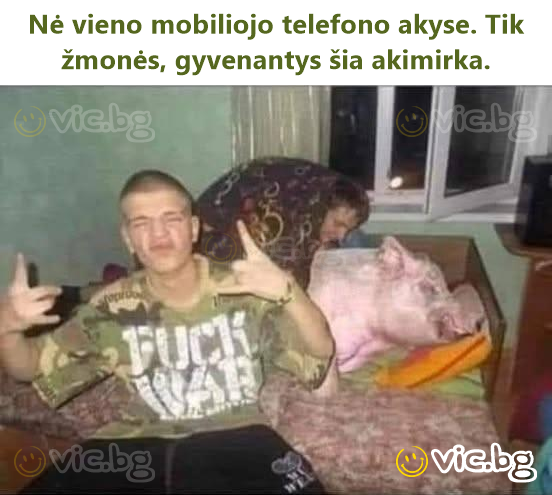 Nė vieno mobiliojo telefono akyse. Tik žmonės, gyvenantys šia akimirka.