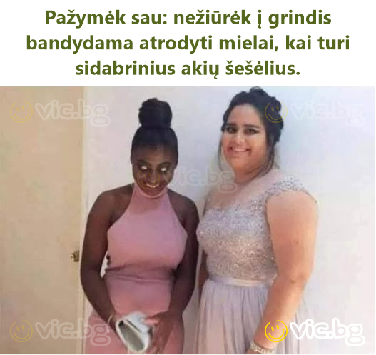 Pažymėk sau: nežiūrėk į grindis bandydama atrodyti mielai, kai turi sidabrinius akių šešėlius.