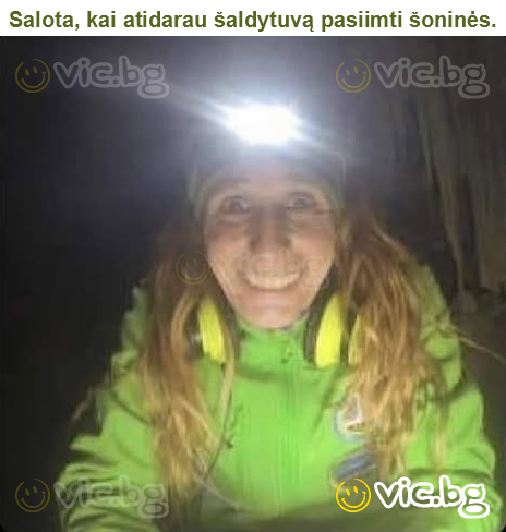 Salota, kai atidarau šaldytuvą pasiimti šoninės.