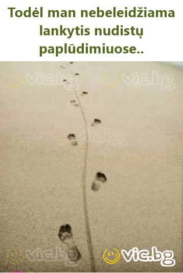 Todėl man nebeleidžiama lankytis nudistų paplūdimiuose..