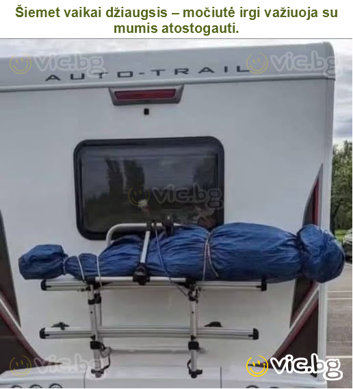 Šiemet vaikai džiaugsis – močiutė irgi važiuoja su mumis atostogauti.