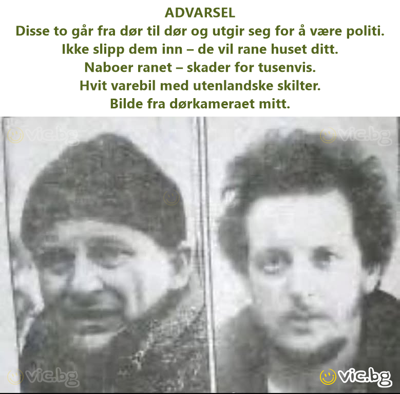 ADVARSEL Disse to går fra dør til dør og utgir seg for å være politi. Ikke slipp dem inn – de vil rane huset ditt. Naboer ranet – skader for tusenvis. Hvit varebil med utenlandske skilter. Bilde fra...