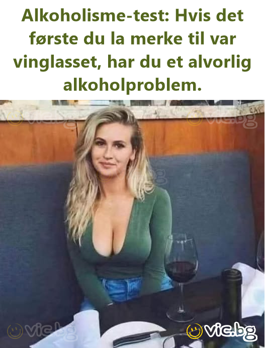 Alkoholisme-test: Hvis det første du la merke til var vinglasset, har du et alvorlig alkoholproblem.