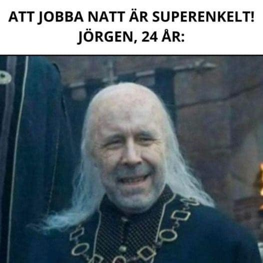 Att jobba natt är superenkelt! Jörgen, 24 ar: