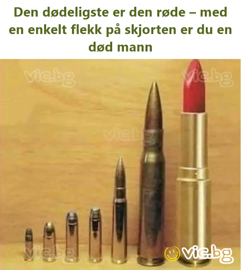 Den dødeligste er den røde – med en enkelt flekk på skjorten er du en død mann