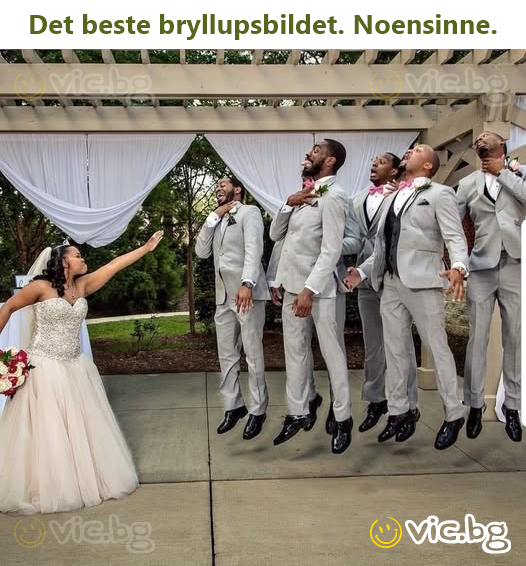 Det beste bryllupsbildet. Noensinne.