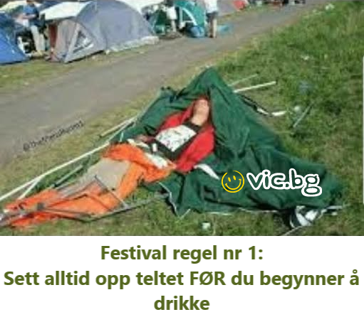 Festival regel nr 1: Sett alltid opp teltet FØR du begynner å drikke