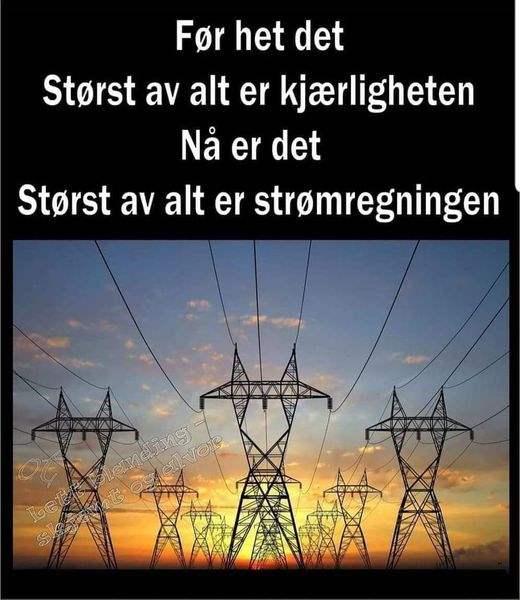 For het det Storst av alt er kjærligheten.  Nà er det Storst av alt er stromregningen