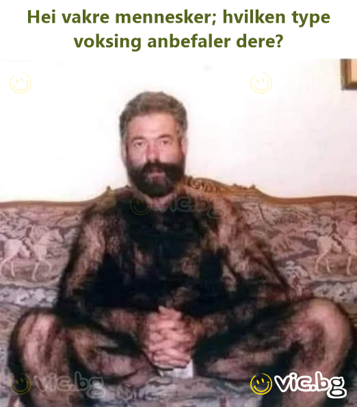 Hei vakre mennesker; hvilken type voksing anbefaler dere?