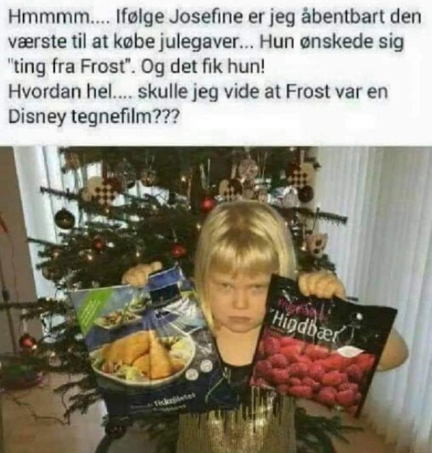 Hmmmm.... Ifolge Josefine er jeg abentbart den varste til at kobe julegaver... Нun onskede sig "ting fra Frost". Og det fik hun! Hordan hеl.... skulle jeg vide at Frost var en Disney tegnefilm?