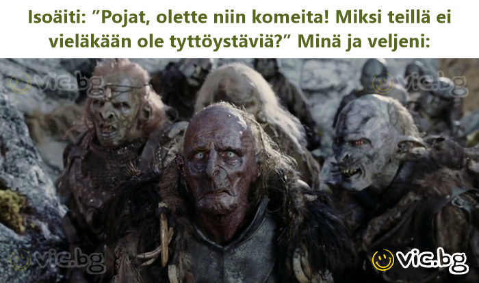 Isoäiti: ”Pojat, olette niin komeita! Miksi teillä ei vieläkään ole tyttöystäviä?” Minä ja veljeni: