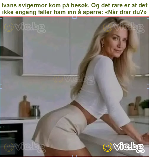 Ivans svigermor kom på besøk. Og det rare er at det ikke engang faller ham inn å spørre: «Når drar du?»