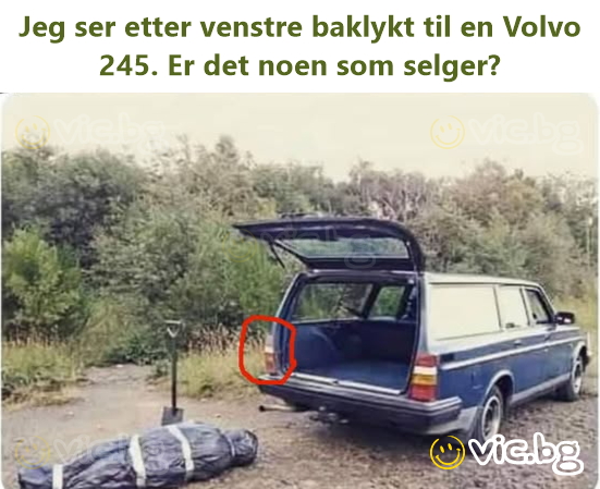 Jeg ser etter venstre baklykt til en Volvo 245. Er det noen som selger?
