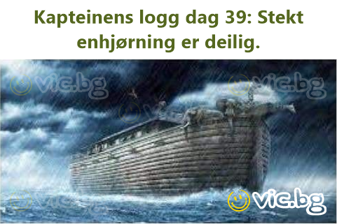 Kapteinens logg dag 39: Stekt enhjørning er deilig.
