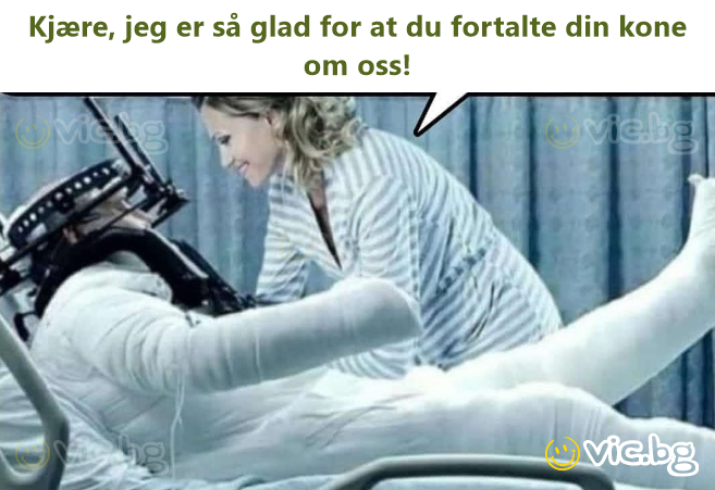 Kjære, jeg er så glad for at du fortalte din kone om oss!