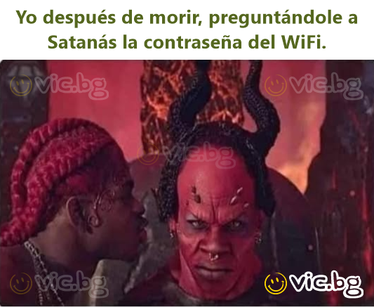 Meg etter at jeg dør, spør Sатаn om Wi-Fi-passordet.