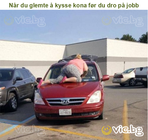 Når du glemte å kysse kona før du dro på jobb