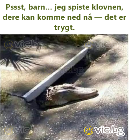 Pssst, barn… jeg spiste klovnen, dere kan komme ned nå — det er trygt.